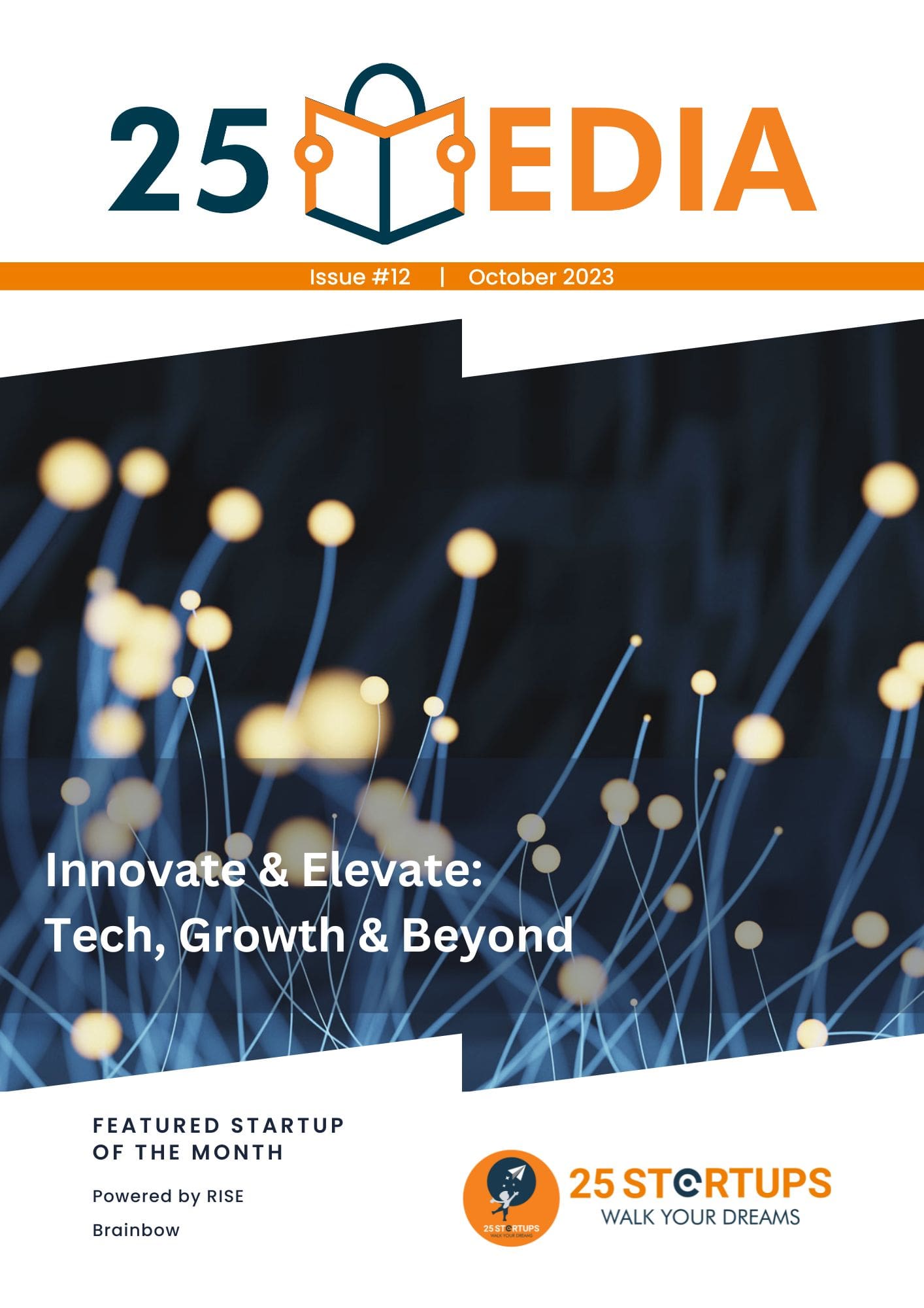25 Media Issue #12: Innovate & Elevate: Tech, Growth & Beyond